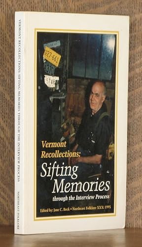 Seller image for VERMONT RECOLLECTIONS: SIFTING MEMORIES THROUGH THE INTERVIEW PROCESS for sale by Andre Strong Bookseller