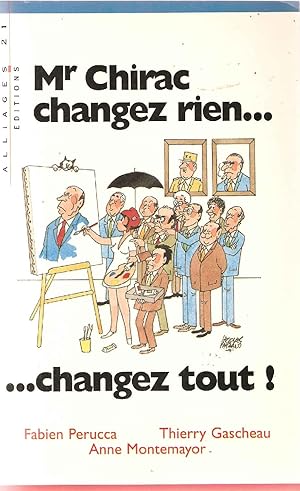 Mr chirac changez rien changez tout 072397