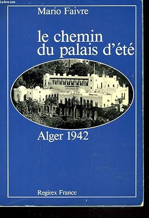 Seller image for LE CHEMIN DU PLAIS D'ETE. ALEGER 1942. for sale by Le-Livre