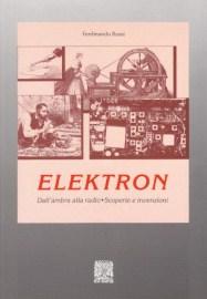 Elektron - Dall'ambra alla radio, scoperte e invenzioni