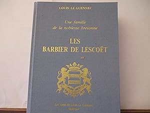 les Barbier de lescoet de Louis Le Guennec(Sept siècles d'un lignage breton à partir des archives...