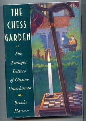 Seller image for The Chess Garden or the Twilight Letters of Gustav Uyterhoeven. for sale by Ravenroost Books