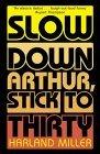 Bild des Verkufers fr Slow Down Arthur, Stick to Thirty zum Verkauf von Infinity Books Japan