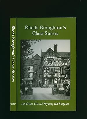 Seller image for Rhoda Broughton's Ghost Stories and Other Tales of Mystery and Suspense for sale by Little Stour Books PBFA Member