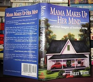 Seller image for MAMA MAKES UP HER MIND And Other Dangers Of Southern Living for sale by Rare Book Cellar