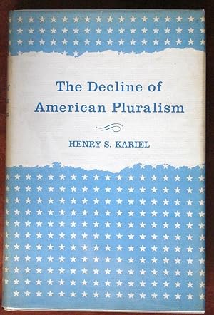 Image du vendeur pour The Decline of American Pluralism mis en vente par Canford Book Corral