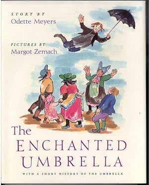 THE ENCHANTED UMBRELLA With a Short History of the Umbrella