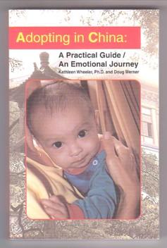 Imagen del vendedor de Adopting in China: A Practical Guide/an Emotional Journey a la venta por Ray Dertz