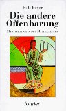 Immagine del venditore per Die andere Offenbarung : Mystikerinnen des Mittelalters. venduto da Antiquariat  Udo Schw�rer
