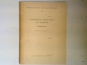 Image du vendeur pour L'pitre de saint Paul aux Romains - complment. Commentaire du nouveau testament VI; mis en vente par books4less (Versandantiquariat Petra Gros GmbH & Co. KG)