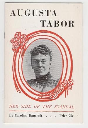 Augusta Tabor: Her Side of the Scandal