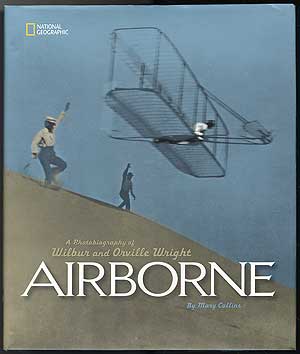 Airborne: A Photobiography of Wilbur and Orville Wright