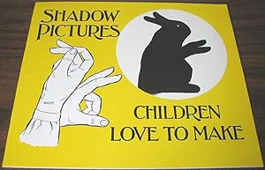 Shadow Pictures Children Love to Make