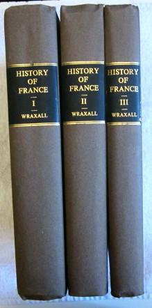 The History of France, from the Accession of Henry the Third to the Death of Louis the Fourteenth...