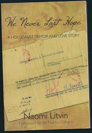 We Never Lost Hope: A Holocaust Memoir and Love Story