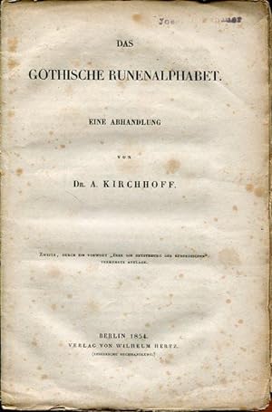 Das Gothische Runenalphabet. Eine Abhandlung. Zweite, durch ein Vorwort "Über die Entstehung der ...