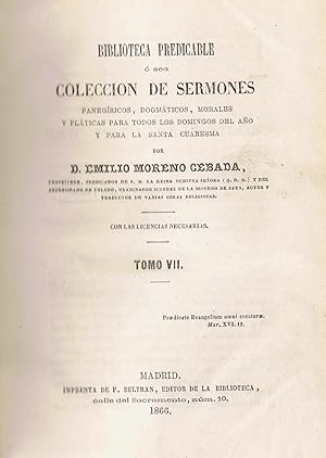 Imagen del vendedor de BIBLIOTECA PREDICABLE  SEA COLECCIN DE SERMONES PANEGRICOS, Dogmticos, Morales y plticas para todos los domingos del ao y para la Santa Cuaresma. Tomo VII (de XI) a la venta por Librera Torren de Rueda