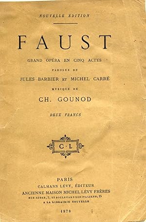 FAUST. Grand opéra en cinqactes. Musique de Charles Gounod.