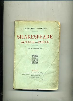 SHAKESPEARE ACTEUR - POÈTE. Avec une gravure hors texte.