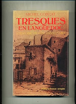 TRESQUES EN LANGUEDOC ou l'histoire vivante dans le midi.