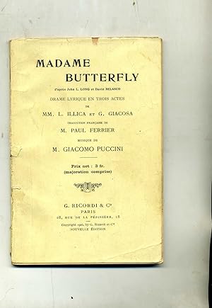 MADAME BUTTERFLY. Drame lyrique en trois actes. D'après John L. Long et David Belasco.Traduction ...