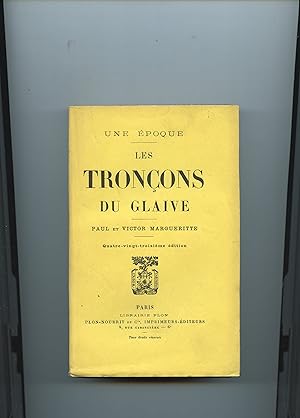 Bild des Verkufers fr Une poque. 1- LES TRONONS DU GLAIVE. (La Dfense Nationale 1870-71). zum Verkauf von Librairie CLERC