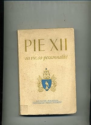 PIE XII, sa vie, sa personnalité. Traduit par Marcel Pobé.