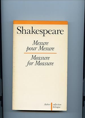 MESURE POUR MESURE. ( MEASURE FOR MEASURE ) . Introduction , traduction et notes par Michel Grive...