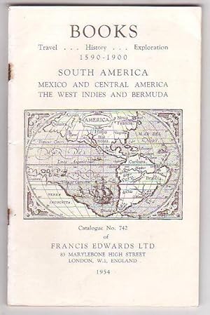 Books - Travel . . . History . . . Exploration 1590-1900: South America; Mexico and Central Ameri...