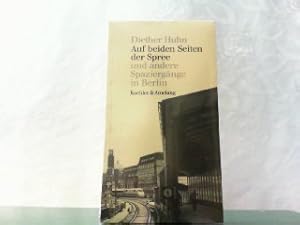 Seller image for Auf beiden Seiten der Spree. Und andere Spaziergnge in Berlin. for sale by Antiquariat Ehbrecht - Preis inkl. MwSt.