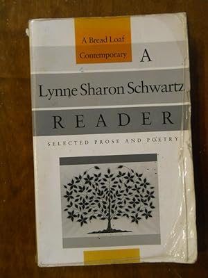 A. Lynne Sharon Schwartz Reader.Selected Prose and PoetryY