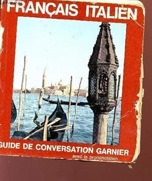 Bild des Verkufers fr GUIDE DE CONVERSATION FRANCAIS-ITALIEN - AVEC LA PRONONCIATION FIGUREE. zum Verkauf von Le-Livre