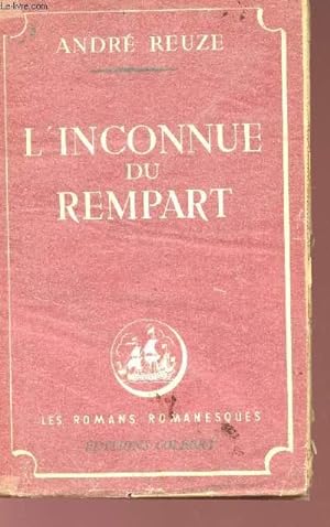 Bild des Verkufers fr L'INCONNUE DU REMPART - Collection "Les Romans romanesques". zum Verkauf von Le-Livre