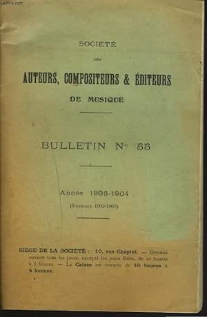 SOCIETE DES AUTEURS, COMPOSITEURS ET EDITEURS DE MUSIQUE. BULLETIN N°55 ...