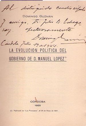 LA EVOLUCION POLITICA DEL GOBIERNO DE D. MANUEL LOPEZ [Firmado / Signed]