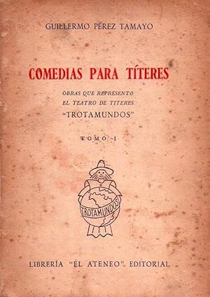 COMEDIAS PARA TITERES. Obras que representó el teatro de títeres Trotamundos. Las compuso su crea...