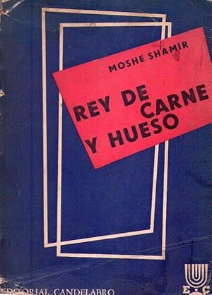 REY DE CARNE Y HUESO. Novela