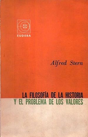 LA FILOSOFIA DE LA HISTORIA Y EL PROBLEMA DE LOS VALORES