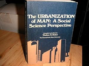 The urbanization of Man; a Social Science Perspective