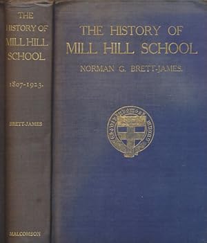 Seller image for The History of Mill Hill School 1807 - 1923 for sale by Barter Books Ltd