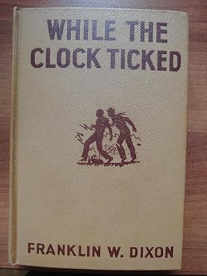 The Hardy Boys: While the Clock Ticked (Yellow spine)