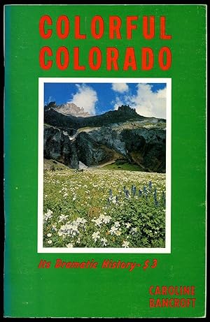 Immagine del venditore per Colorful Colorado; Its Dramatic History venduto da Little Stour Books PBFA Member