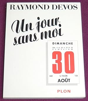 Image du vendeur pour UN JOUR SANS MOI - Extravagances mis en vente par LE BOUQUINISTE