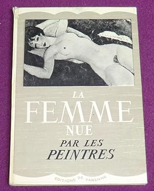 Image du vendeur pour LA FEMME NUE par les peintres mis en vente par LE BOUQUINISTE