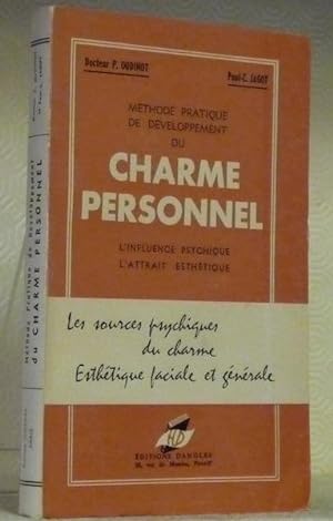 Seller image for Mthode pratique de dveloppement du charme personnel. L'influence psychique, l'attrait esthtique. for sale by Bouquinerie du Varis