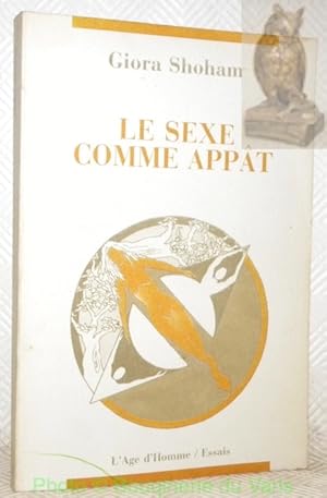 Image du vendeur pour Le sexe comme appt. mis en vente par Bouquinerie du Varis