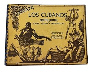 Vivan los Cubanos: Sketch Book of Places, People, Personalities