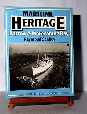 Imagen del vendedor de Maritime Heritage, Barrow & Morecambe Bay. a la venta por Kerr & Sons Booksellers ABA