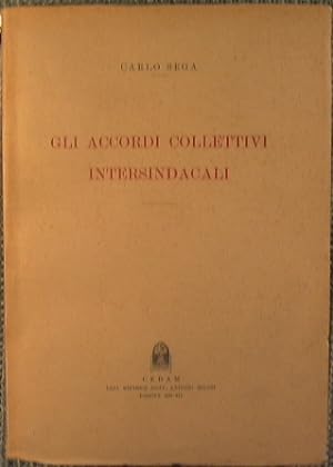 Bild des Verkufers fr Gli accordi collettivi intersindacali zum Verkauf von Antica Libreria Srl