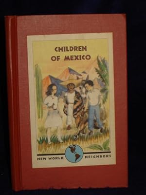 Image du vendeur pour Children of Mexico (New World Neighbors series) mis en vente par Gil's Book Loft